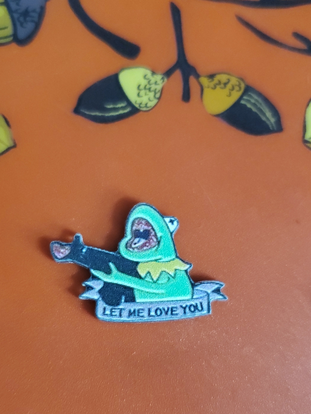Kermit Acrylic Pin - "Let Me Love You"